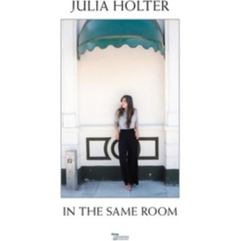 HOLTER, JULIA - IN THE SAME ROOM CD