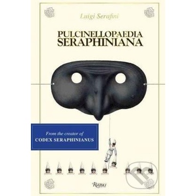 Pulcinellopaedia Seraphiniana Luigi Serafini Hardcover