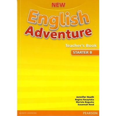 New English Adventure Starter B Teacher's Book - Regina Raczyńska, Mariola Bogucka, Susannah Reed, Jennifer Heath