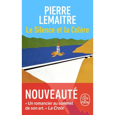 Le Silence et la Colère - Pierre Lemaitre