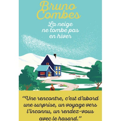 La neige ne tombe pas en hiver | Combes