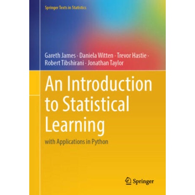 An Introduction to Statistical Learning | Gareth James, Daniela Witten, Trevor Hastie, Robert Tibshirani, Jonathan Taylor