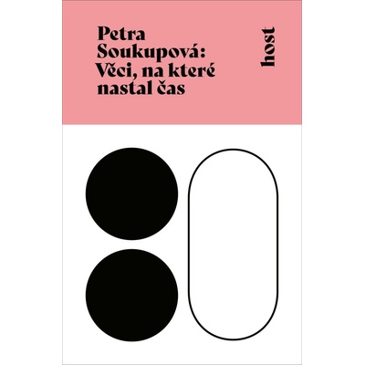 Věci, na které nastal čas - Petra Soukupová