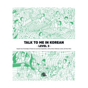 Talk To Me In Korean Level 3 (ISBN: 9781942791225)