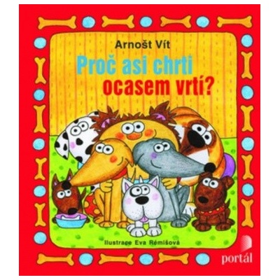 Proč asi chrti ocasem vrtí?