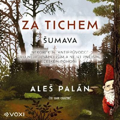 Za tichem - Šumava - Aleš Palán