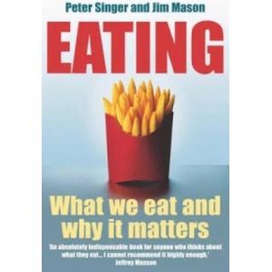 Eating | Peter Singer (ISBN: 9780099504023)
