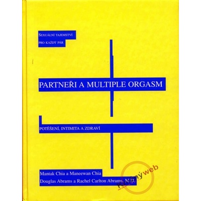 Partneři a multiple orgasm - Mantak Chia