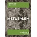 Metuzalém - František Koukolík