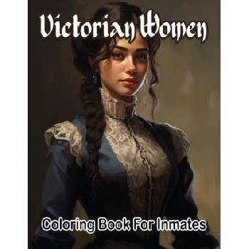 Victorian woman coloring book for inmates | SureShot Books Publishing LLC