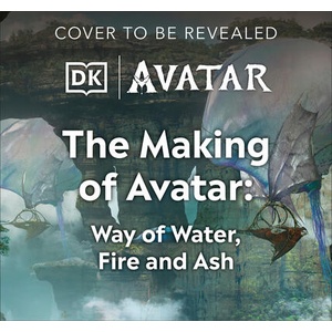 The Making of Avatar Way of Water, Fire and Ash | FORDHAM JOE (ISBN: 9798217126408)