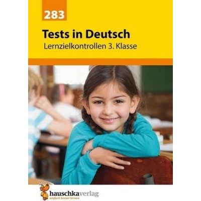 Tests in Deutsch Lernzielkontrollen 3. Klasse