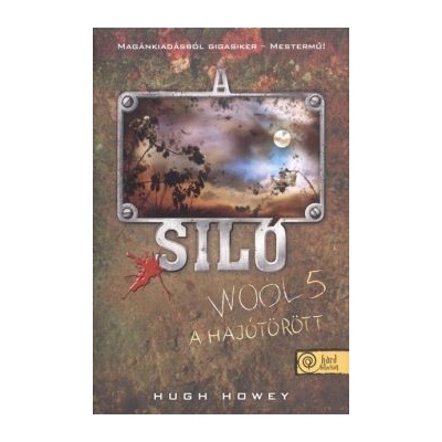 A Siló - Wool 5. - A hajótörött - Keménytábla
