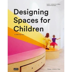 Designing Spaces for Children (ISBN: 9783868597172)