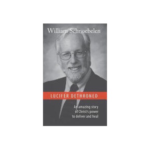 Lucifer Dethroned | Dr William J Schnoebelen (ISBN: 9781725031241)
