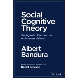 Social Cognitive Theory: An Agentic Perspective on Human Nature | Daniel Cervone (ISBN: 9781394161454)