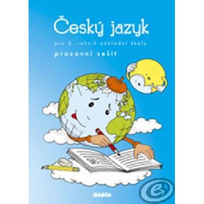 Český jazyk prac. sešit 3. ročník ZŠ H. Burianová L. Jízdná
