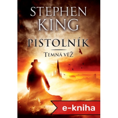 Pistolník - Temná věž I - Stephen King