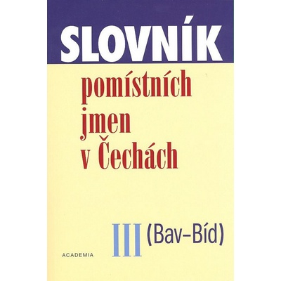 Slovník pomístních jmen v Čechách III - Jana Matúšová
