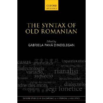 Syntax of Old Romanian | Gabriela Dindelegan