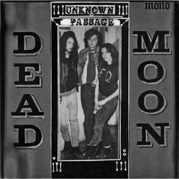 DEAD MOON - UNKNOWN PASSAGE LP