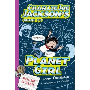Charlie Joe Jackson's Guide to Planet Girl | Tommy Greenwald, J. P. Coovert (2017)