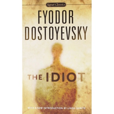 Idiot - Fyodor Dostoyevsky