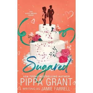 Sugared | Pippa Grant (ISBN: 9781955930048)