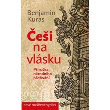 Češi na vlásku - Příručka národního přežívání - 5.vydání - Benjamin Kuras