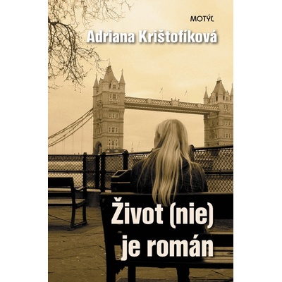 Život - nie je román - Adriana Krištofíková