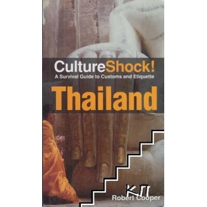 Culture Shock! Thailand: A Survival Guide to Customs and Etiquette (ISBN: 9781870668590)