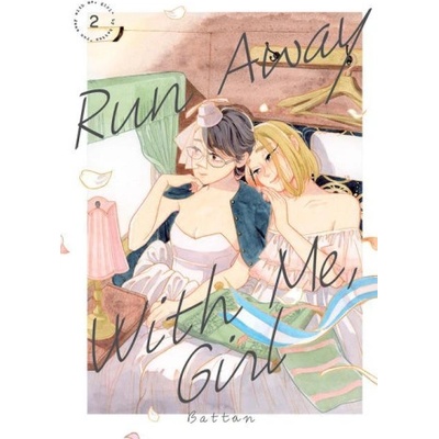 Kodansha America, Inc Run Away With Me, Girl 2 | V02