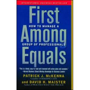 First Among Equals: How to Manage a Group of Professionals (ISBN: 9780743267588)