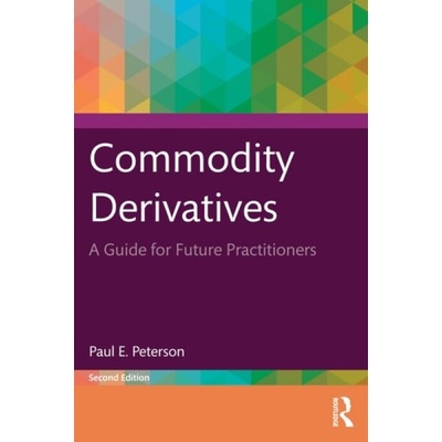 Commodity Derivatives - Peterson, Paul E. (University of Illinois, USA)