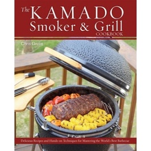 Kamado Smoker and Grill Cookbook