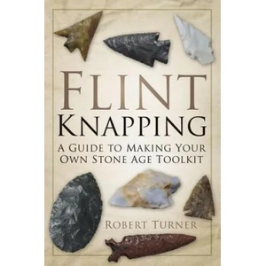 Flint Knapping | Robert Turner (2013)