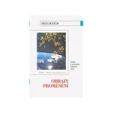 Obrazy proměnění: Anselm Grün