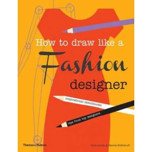 How to Draw Like a Fashion Designer | Celia Joicey (2013)