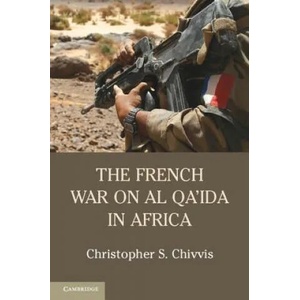 French War on Al Qa'ida in Africa | Christopher S. Chivvis (ISBN: 9781107546783)