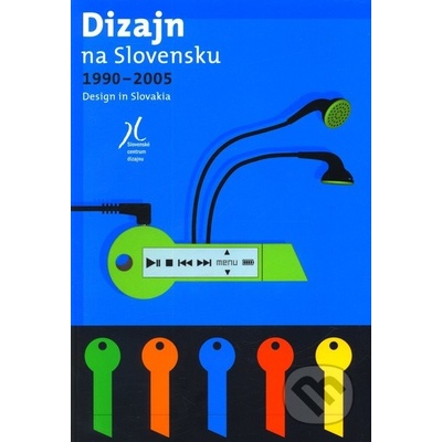 Dizajn na Slovensku 1990 - 2005 - Katarína Hubová a kol.