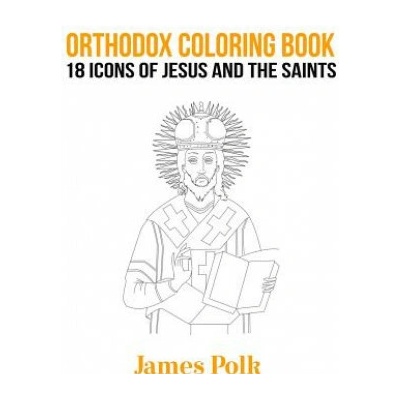 Orthodox Coloring Book: 18 Icons of Jesus and The Saints