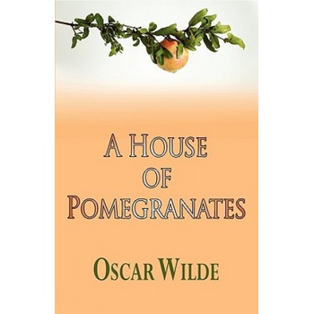 House of Pomegranates | Oscar Wilde
