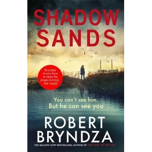 Shadow Sands | Robert Bryndza (ISBN: 9780751572742)
