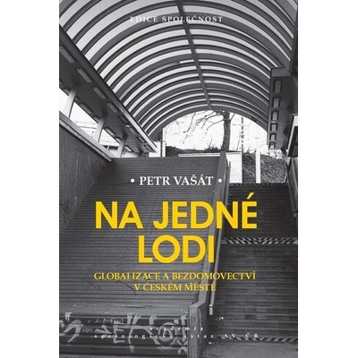 Na jedné lodi: Globalizace a bezdomovec