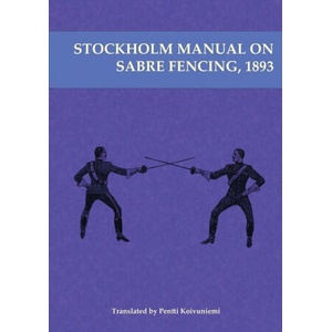 Stockholm Manual on Sabre Fencing, 1893 (ISBN: 9781913066017)