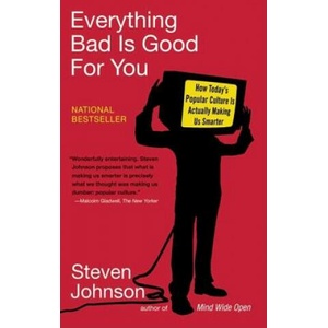 Everything Bad Is Good for You | Steven Johnson (ISBN: 9781594481949)