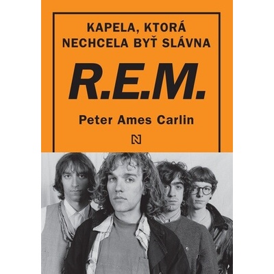 R.E.M. - Kapela, ktorá nechcela byť slávna