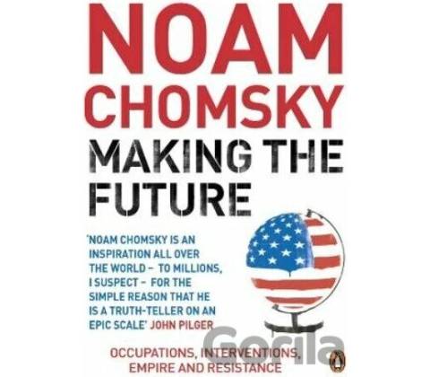 Making the Future - Noam Chomsky