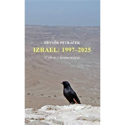 Izrael: 1997-2025 /Výbor z komentářů/