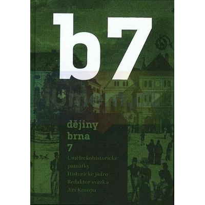 Dějiny Brna 7 - Uměleckohistorické památky. Histor | kolektiv autorů